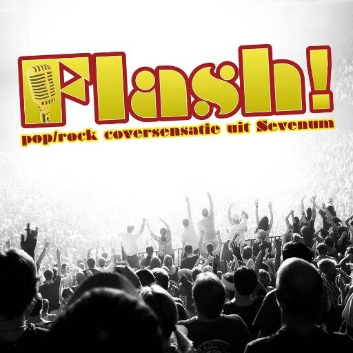 Flash! | pop/rock coversensatie uit Sevenum (Limburg) | Bookings: bookings@band-flash.nl