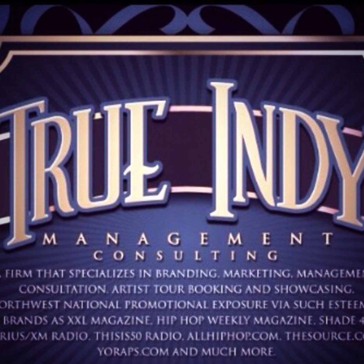 True Indy Mgmt Consulting: A Firm that specializes in Branding • Marketing • Managmenent • Consultation • Artist Tour Booking & Showcasing