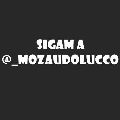 SEGUI VOCÊ MAS SEGUE A @_mozaudolucco DE VOLTA.