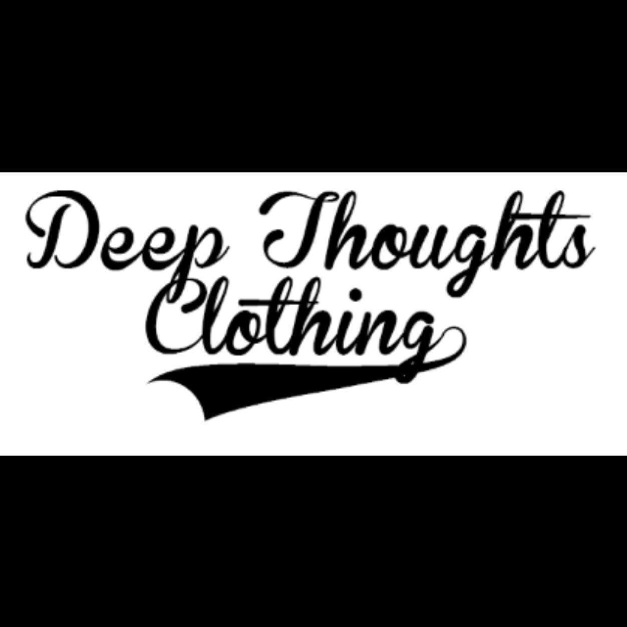 Visit the site to purchase apparel. Let us do the thinking for you- Deep Thoughts Clothing