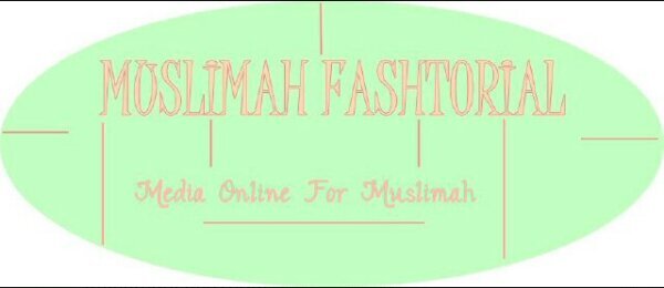 Indonesian online media for muslimah | All about muslimah event, beauty tips, hijab tutorial | Contact: muslimahfashtorial@gmail.com