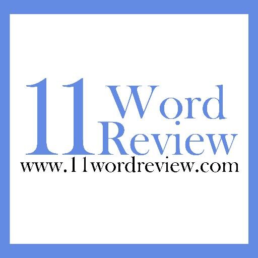 Simply, 11 word reviews of films. No more. No less. No spoilers. http://t.co/1wOfdBoMyU