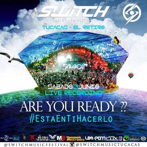 ORGANIZACION DE FESTIVALES DE MUSIC ELECTRONIC TUCACAS–VALENCIA/CONTACT: SwitchMusicInfo@gmail.com // Instagram: @SwitchMusicTucacas - @SwitchMusicFestival