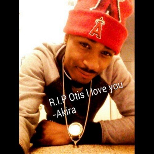 R.I.P Otis Coleman  I   you baby  Always and Forever
