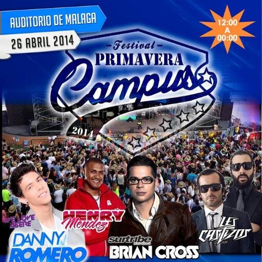 FESTIVAL CAMPUS PRIMAVERA 26 DE ABRIL DE 2014 12 HORAS NON STOP MUSIC  CON DJS COMO HENRY MENDEZ DANNY ROMERO, LES CASTIZOS,BRIAN CROOS ENTRADAS AL: 617668567
