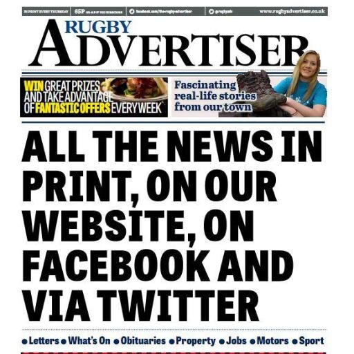 Rugby's premier source of news, sport and entertainment since 1846. Read the Advertiser in print every Thursday, online 24/7 and via Facebook and Twitter