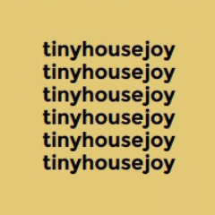 Tinies are your new muse. Think about places of pure joy, whether you plan to live, travel, work or play in them. They are far more than a dream.