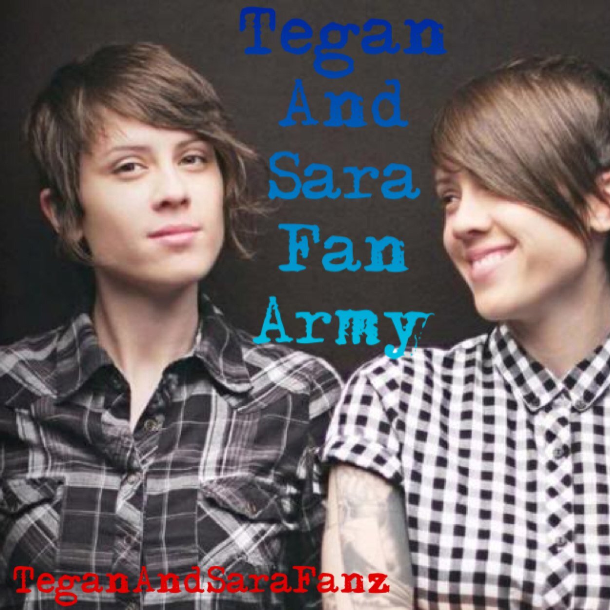 Love Tegan and Sara, P!nk, amd Carey Hart.... Ive got like 5 fan pages go follow them please!