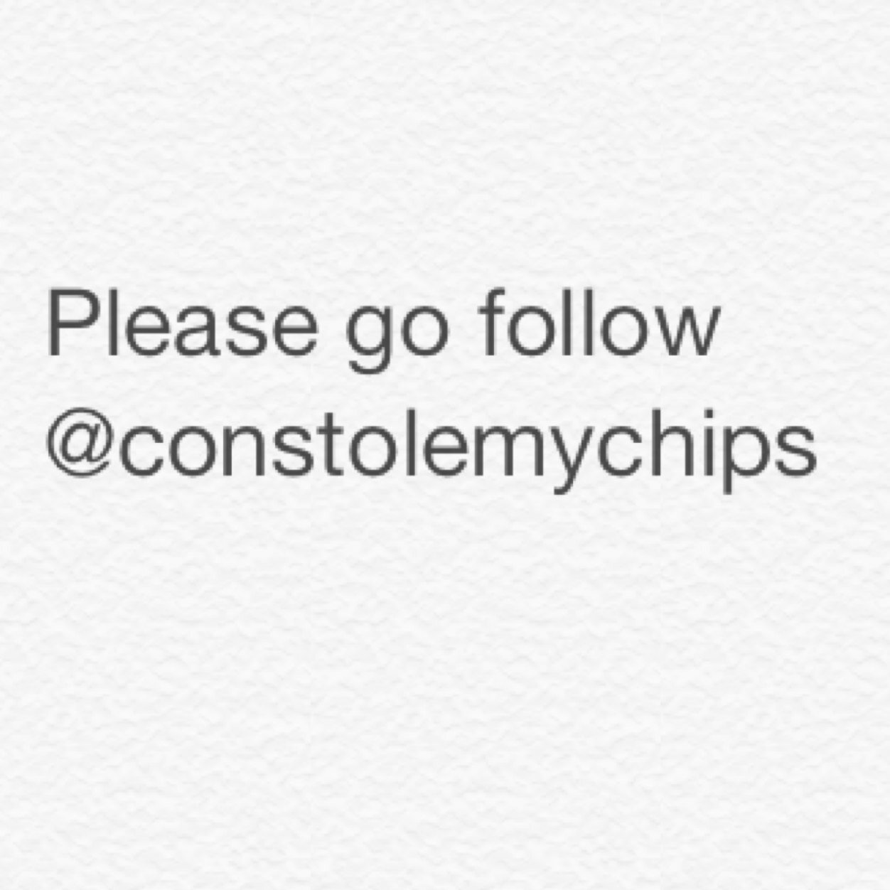 its @constolemychips  here just gave you a free follow so please follow me!! And can you give a cheeky follow to @x_ItsBrittany_x