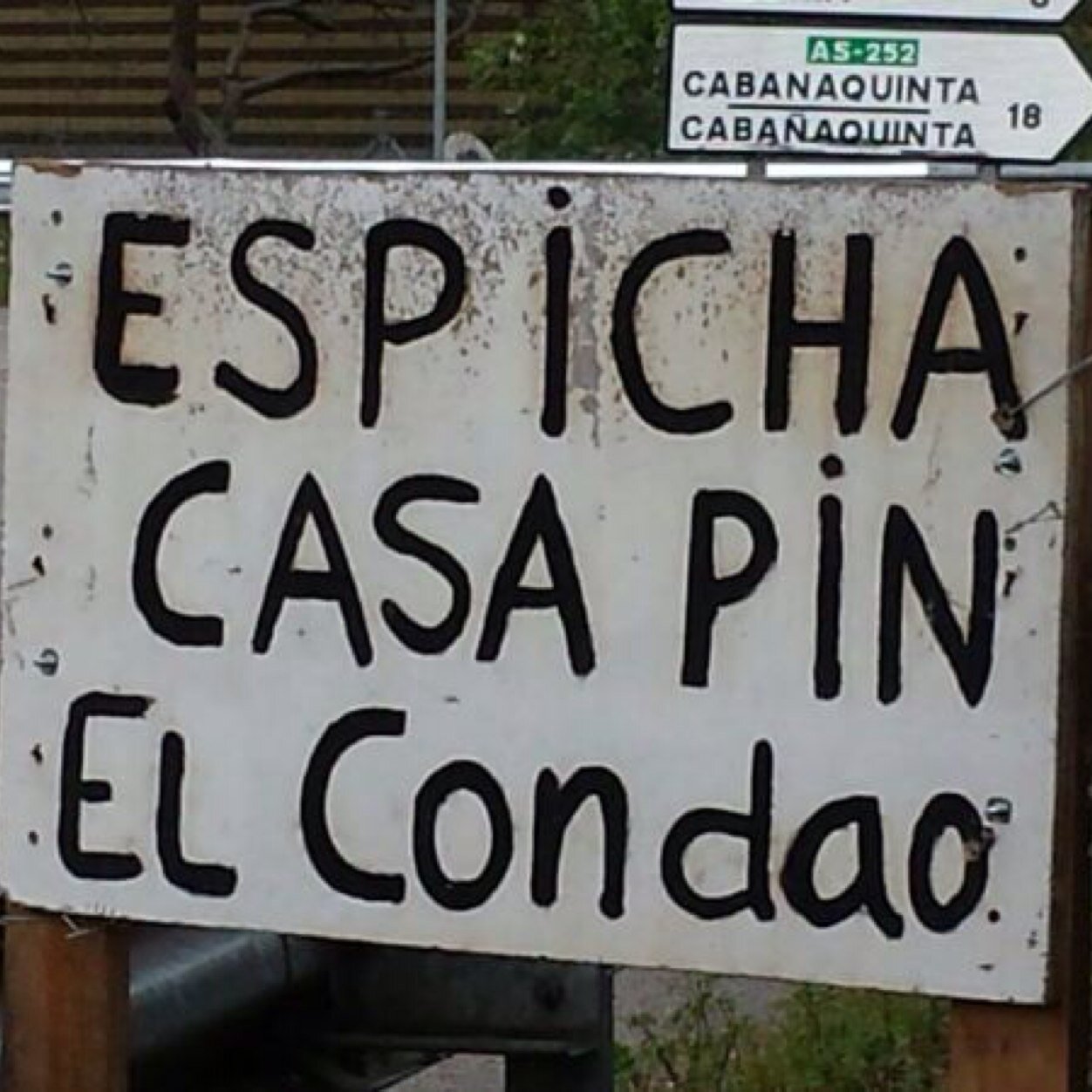 Espicha Casa Pin, El Condao. Nos gusta que vengáis, pero deseamos que repitáis.