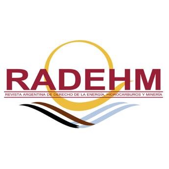 Revista Argentina de Derecho de la Energía, Hidrocarburos y Minería. Argentine Journal of Energy, Hydrocarbons & Mining Law. #latindex Info: +5411 43711675 🇦🇷