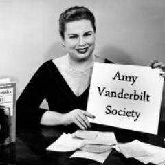 Dedicated to Amy Vanderbilt, American journalist and author. We are fascinated with her advice, and welcome you!
