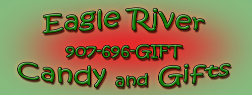 Your Personal Candy store in Eagle River, AK. 696-4438