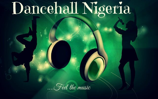 •Official Account For Dancehall Nigeria••• Feel the Music♬