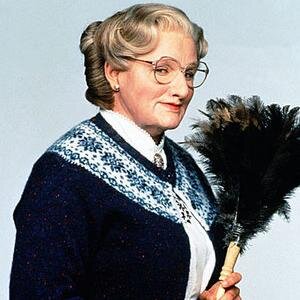 I am Mrs. Doubtfire. Voice actor for cartoon characters and I often dress up as an old lady.