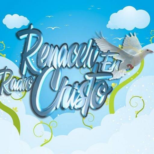 Radio Renacer en Cristo, la radio de la bendición!