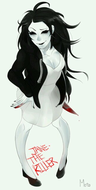 My name is Jane, Jane the killer.