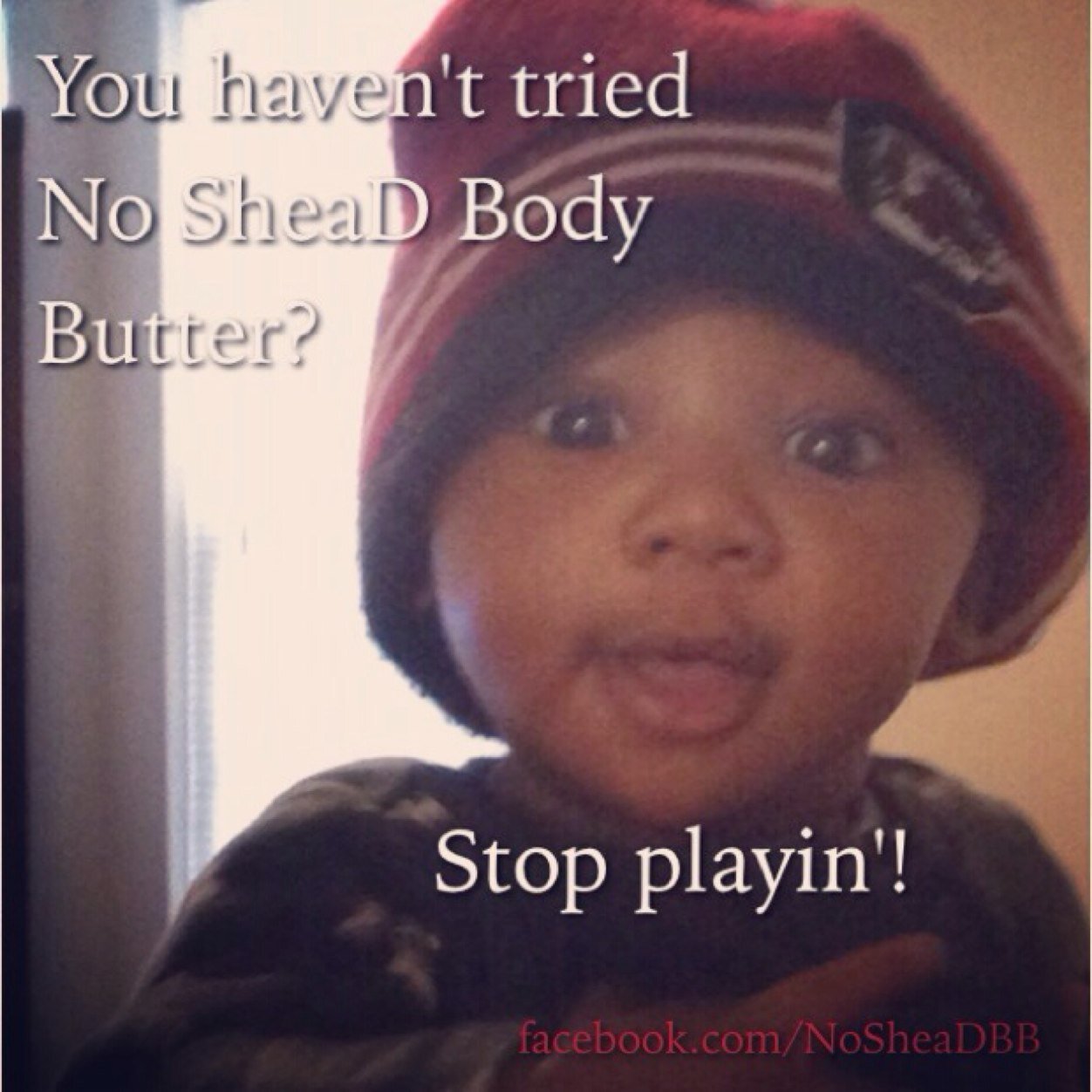 No_SheaDBB's profile picture. Why throw shade when you can show your glow? All natural body butter without shea (get it no shea-d).