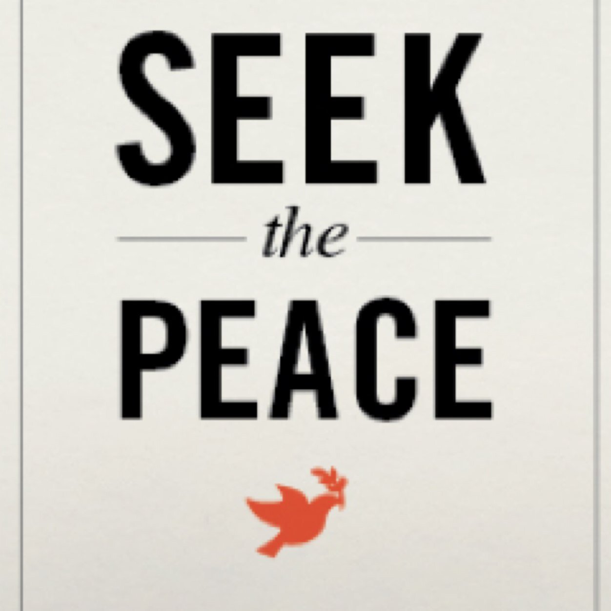 Seeking Peace Where there is Conflict. #SeekThePeace