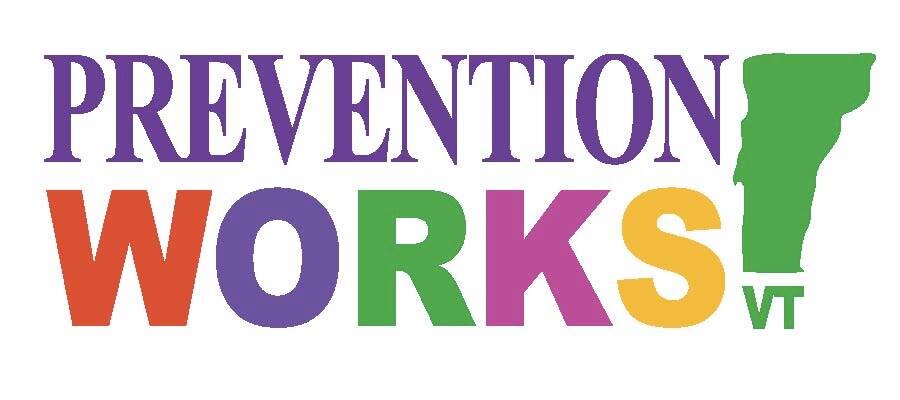 Prevention Works! is a statewide coalition of community prevention coalitions.  Our vision is that all communities in Vermont are healthy, safe and thriving.