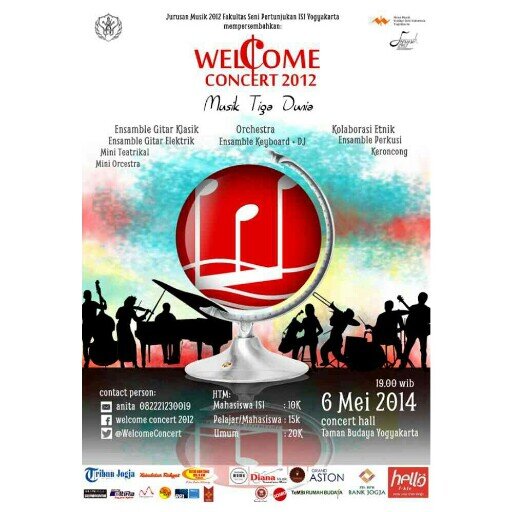 Jurusan Musik'12 ISI present WELCOME CONCERT tema : MUSIK 3 DUNIA 06 Mei 2014, 19.00 At Taman Budaya Yogyakarta. more info, cek twit! :)
