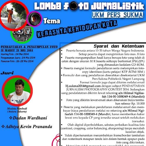 Lomba fotografi  jurnalistik human interest dengan tema kerasnya kehidupan kota pendaftaran ditutup tgl 3 juni. further information : 085769901858 (sms only)