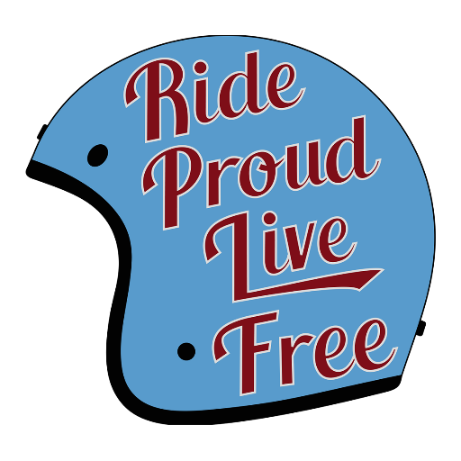 Ride Proud Live Free