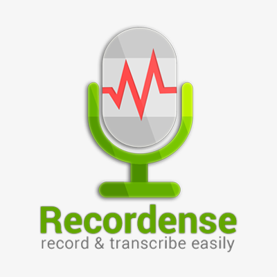 Recordense - turn your own recrecordings to text easily. Avoid boring hours of transcribing with Android app + Online Transcriber.