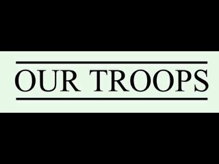 OUR TROOPS Profile