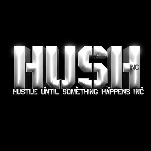 hushinc01's profile picture. H.U.S.H. Inc. Hustle Until Something Happen
