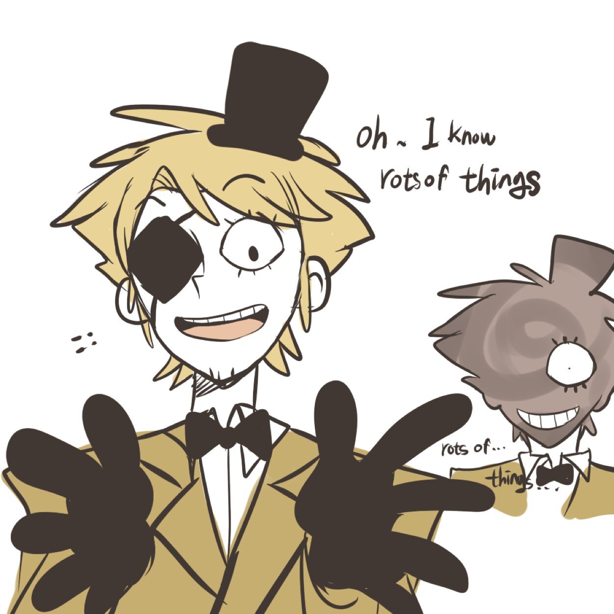 Am i insane?yes. i know lots of things....also a demon.you shouldn't mess with me! My bow tie is amazing....