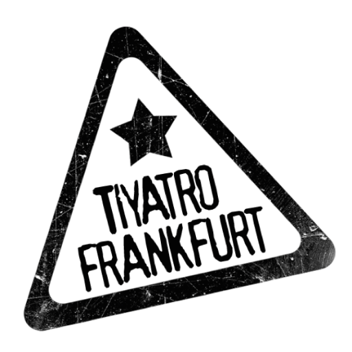 Frankfurt`un Türkçe Konuşan Tiyatrosu