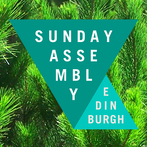 Edinburgh branch of The Sunday Assembly. A secular congregation that meets monthly to hear great talks, sing songs and generally celebrate life.