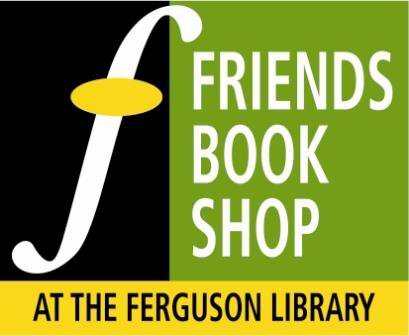 The Bookshop of the Friends of Ferguson Library supports the priorities, programs and activities of the Ferguson Library