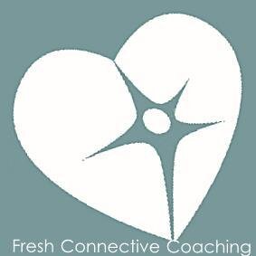 Fresh Connective Coaching is about connecting heart and mind, clearing clutter, creating emotional fitness and building beautiful relationships.