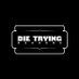 Die Trying Records (@dietryingrecs) Twitter profile photo