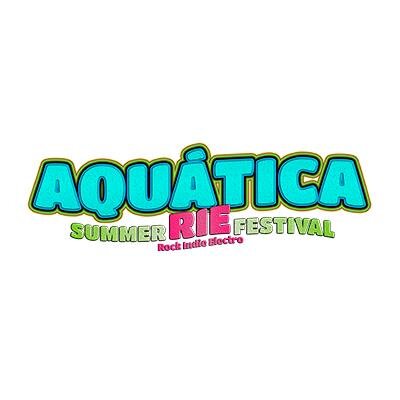 Aquática RIE Summer Festival 25 Junio 2016 · Desde 13:00h.
