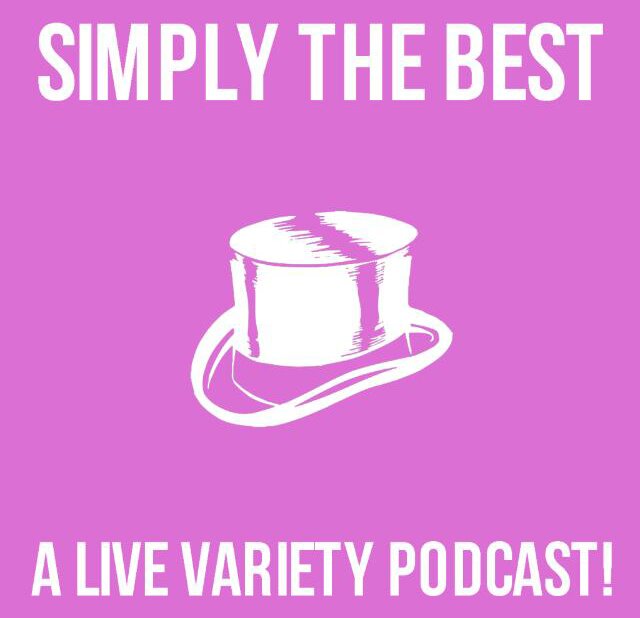 Simply The Best Podcast is a monthly live variety show !
