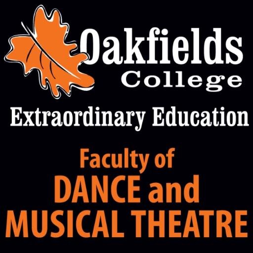 OAKFIELDS COLLEGE FACULTY OF DANCE & MUSICAL THEATRE: tertiary training in the performing arts, preparing students for the professional industry.