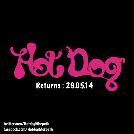 Hotdog, Thursday's Have Never Been The Same In Morpeth! Imagine Them Naughty Parties Again....Hotdog The Dog's Bollocks!