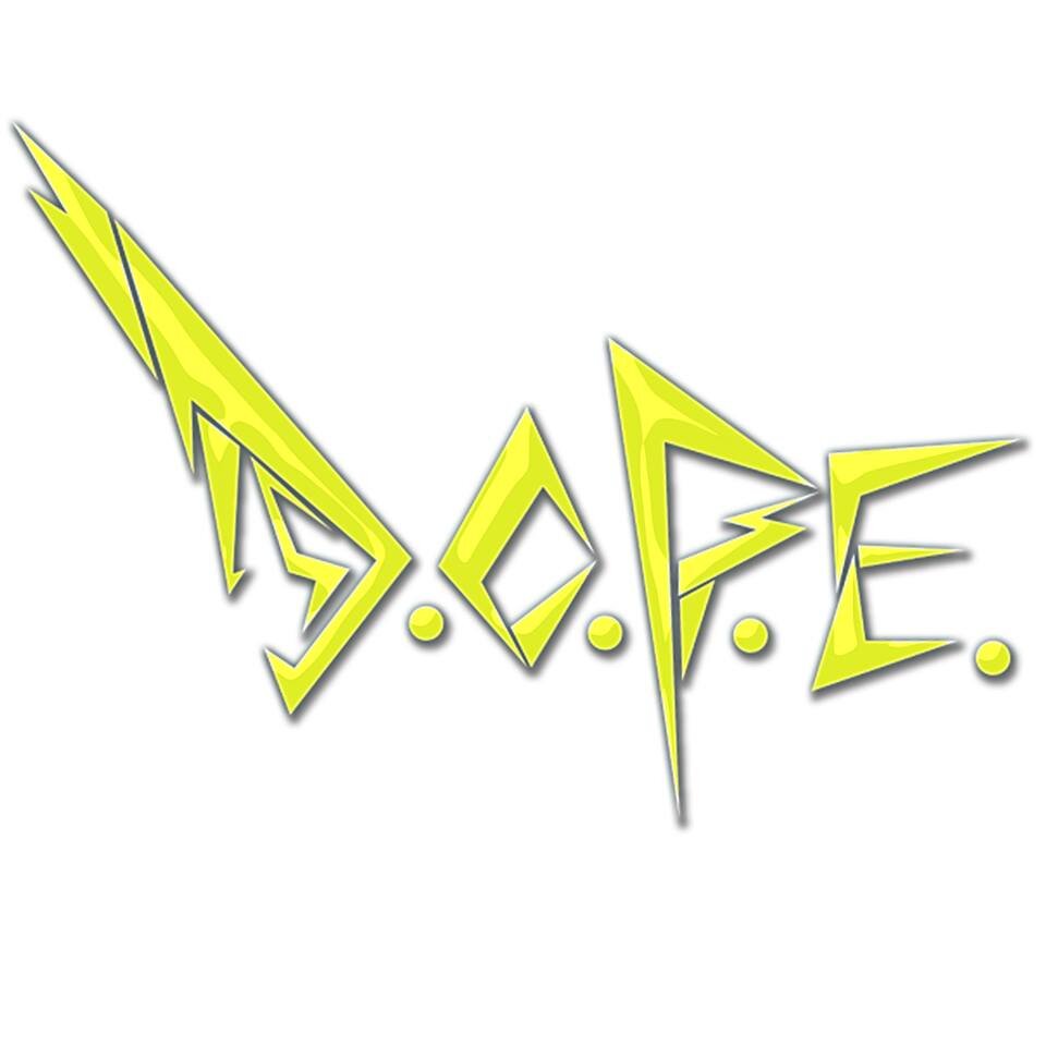D.O.P.E. \ˈdōp\ 

(Definition Of Proper Entertainment)