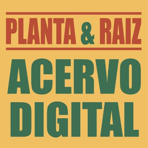 Planta & Raiz - Acervo Digital.
Sigam e fiquem ligados nas novidades.