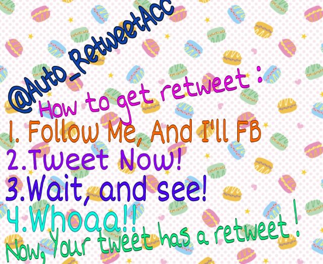 I will retweet your tweet! Auto retweet account♥ 100% Followback. Unfollowers get unfollowed (: