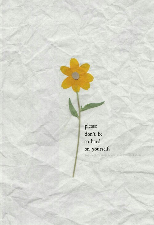 ur a pretty lil flower don't let anyone step on u!!