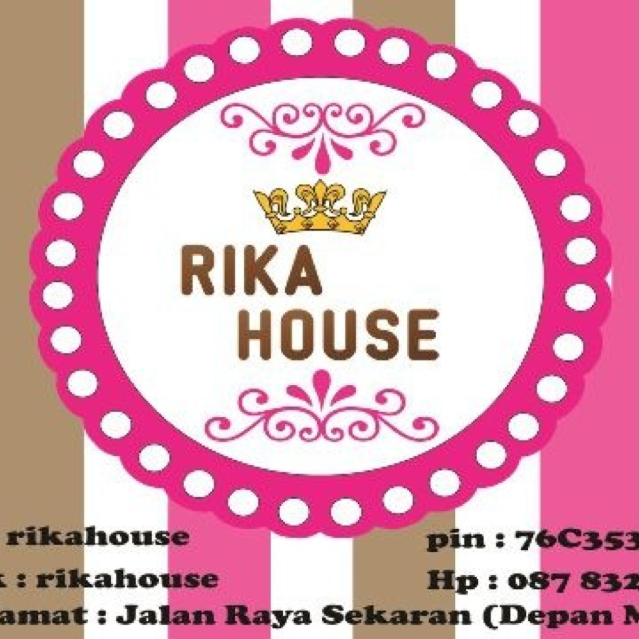 PIN           : 76C353F1
Facebook : Rika House
Hp            : 0878 32953430