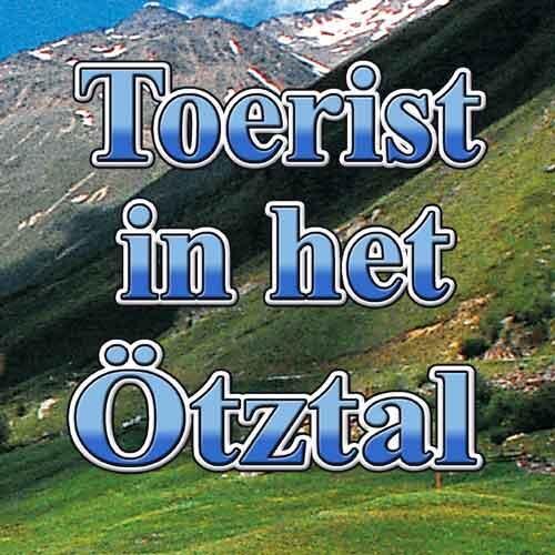 De Toerist in het Oetztal voor liefhebbers van dit mooie dal!