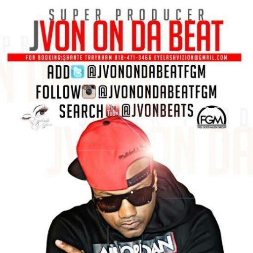 Producer/Singer/Songwriter 
Contact: Jvonbeats@gmail.com Booking: 818.471.3466 Manager-Shante Traynham http://t.co/OqyApU5MzU