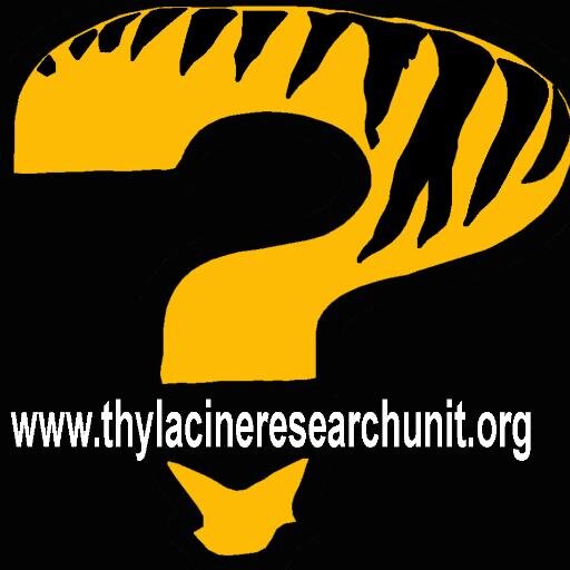 A group of scientists and field naturalists who are committed to gaining and  analysing critical evidence to prove the continued existence of the Thylacine
