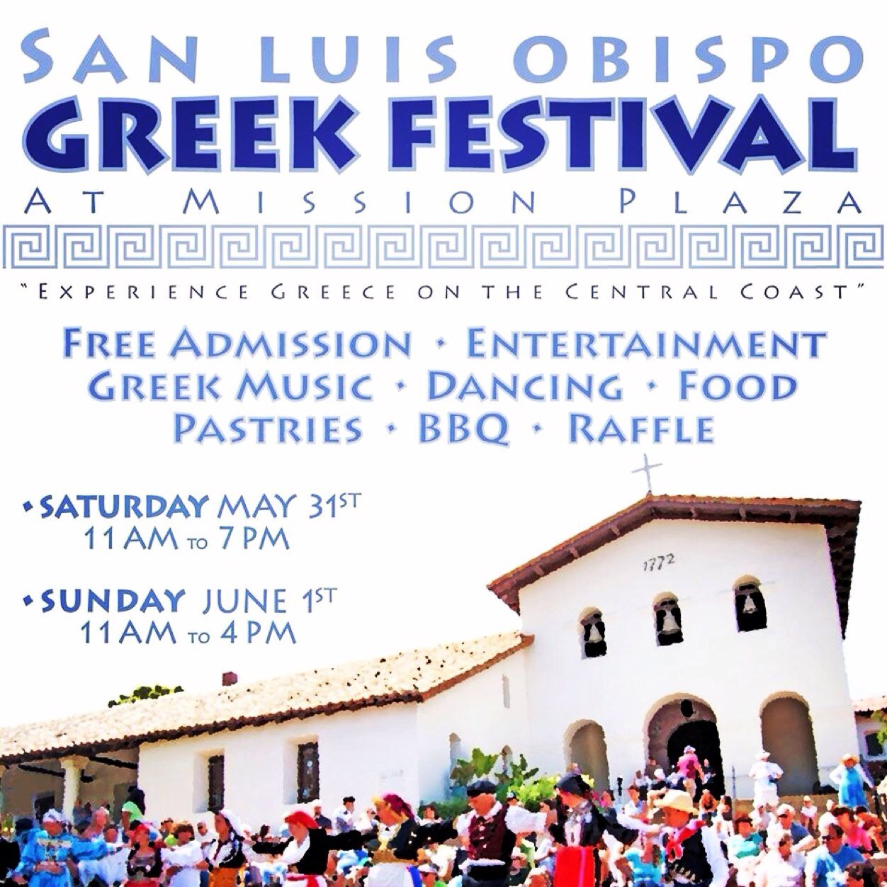 The 7th Annual San Luis Obispo Greek Festival will be held at the Mission Plaza in San Luis Obispo on May 31st 11-7 and June1st 11-4! Admission is Free for all