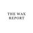 The Wax Report